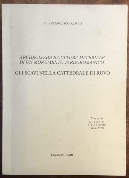 Archeologia e cultura materiale di un monumento tardoromanico. Gli scavi …