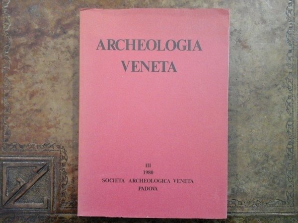 Archeologia veneta iii/1980