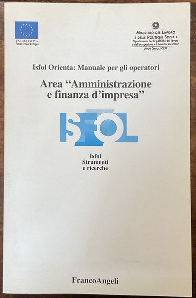 Area "Amministrazione e finanza impresa” Isfol Orienta: Manuale per gli …