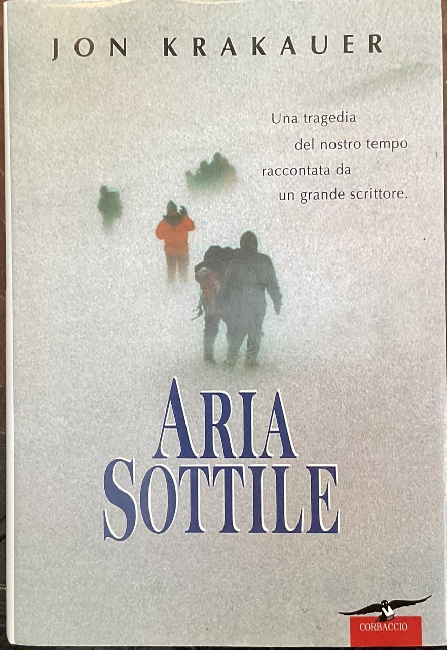Aria sottile. Una tragedia del nostro tempo raccontata da un …