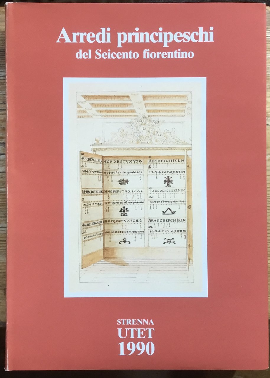 Arredi principeschi del seicento fiorentino