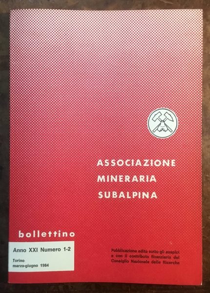 Associazione Mineraria Subalpina. Bollettino. Anno XXI, numero 1-2, marzo-giugno 1984