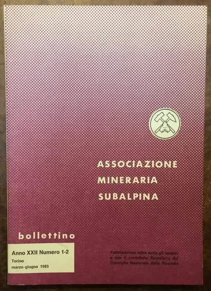 Associazione Mineraria Subalpina. Bollettino. Anno XXII, numero 1-2, marzo-giugno 1985