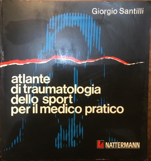Atlante di traumatologia dello sport per il medico pratico
