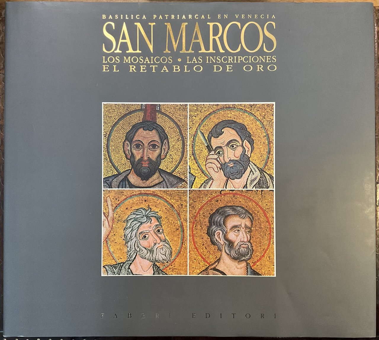Basilica Patriarcal en Venecia. San Marcos. Los Mosaicos. Las Inscripciones. …