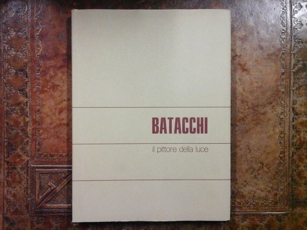 Batacchi, il pittore della luce
