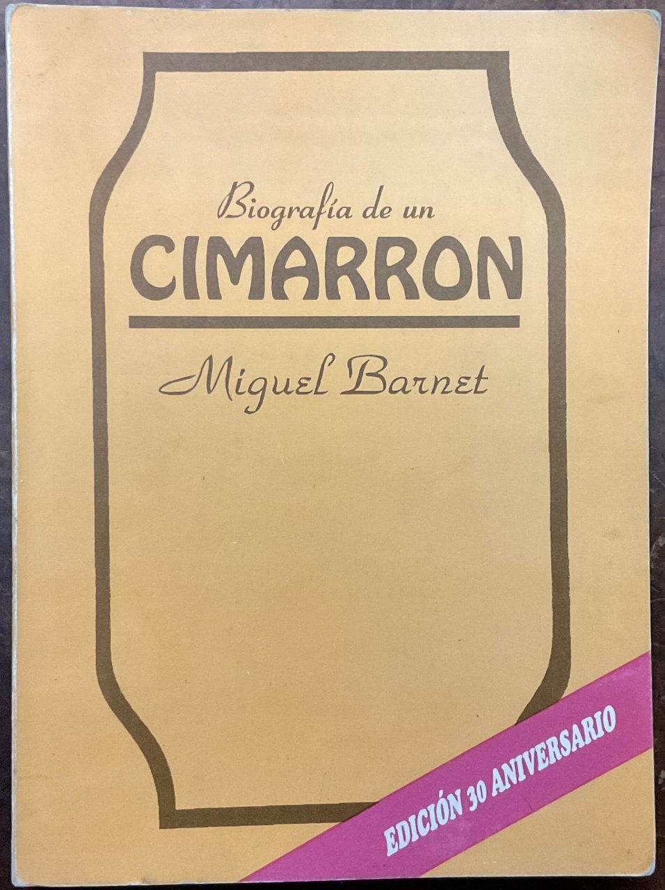 Biografia de un Cimarron. Edición 30 aniversario