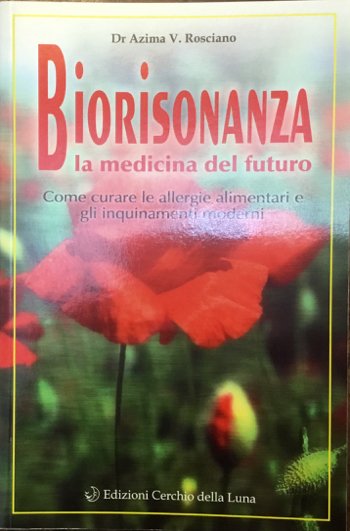 Biorisonanza la medicina del futuro. Come curare le allergie alimentari …