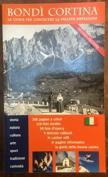Bondì Cortina. La guida per conoscere la vallata ampezzana