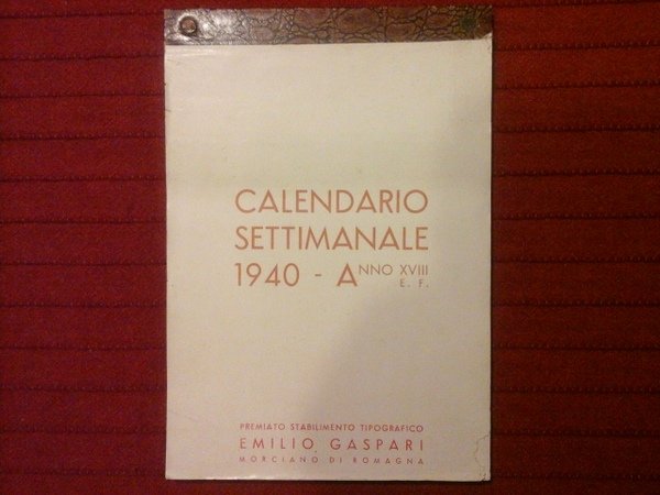 Calendario settimanale 1940 - Anno XVIII E.F.