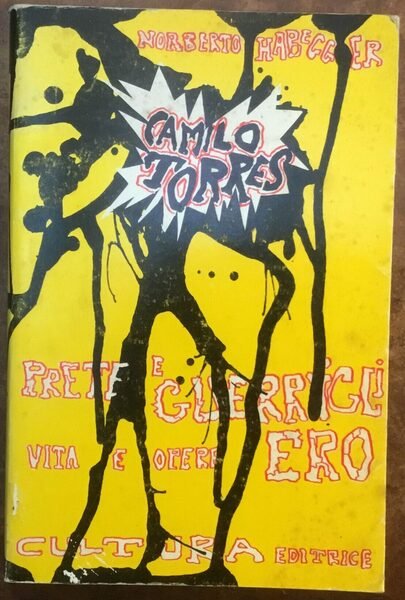 Camillo Torres. Prete e guerrigliero