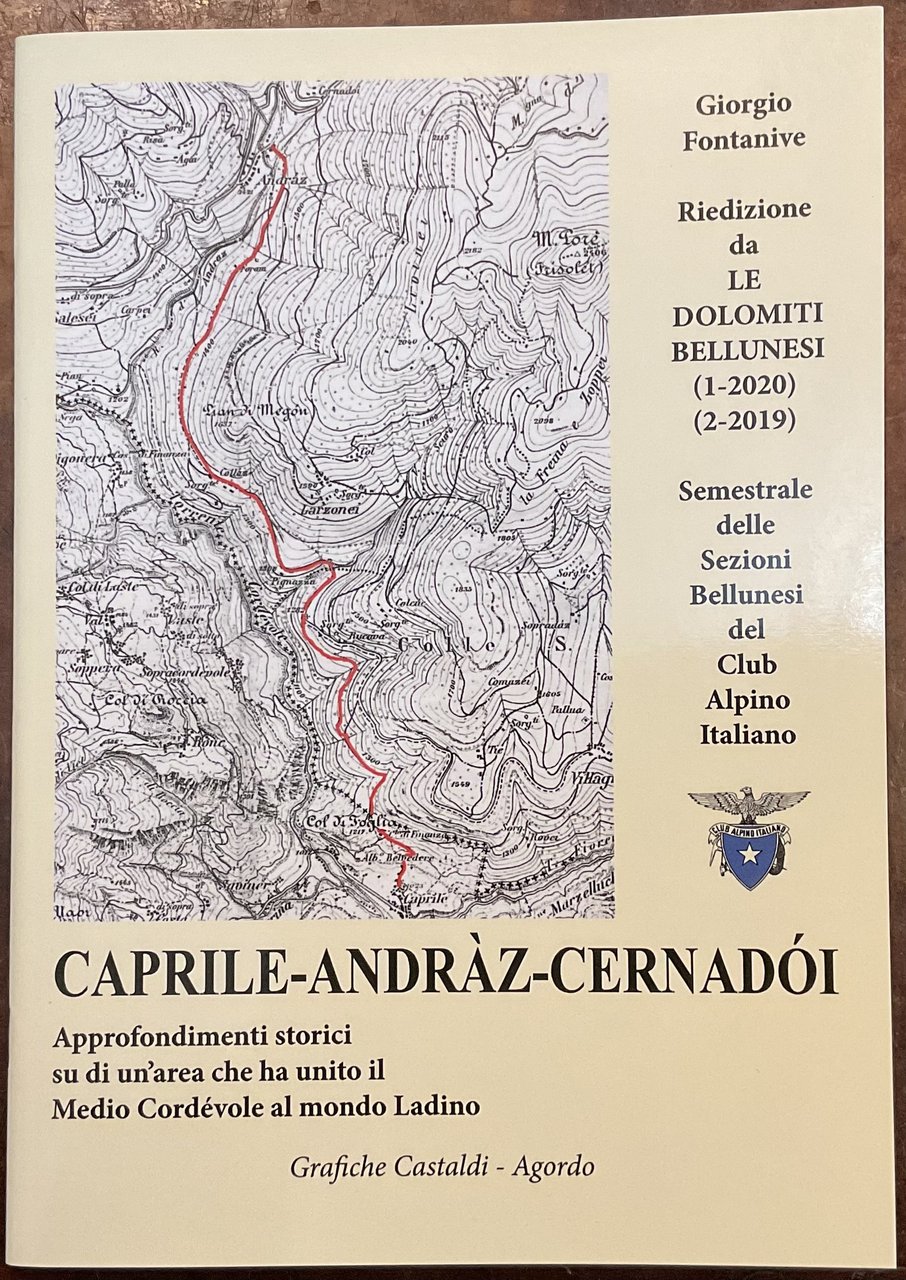 Caprile-Andràz-Cernadói. Approfondimenti storici su di un’area che ha unito il …