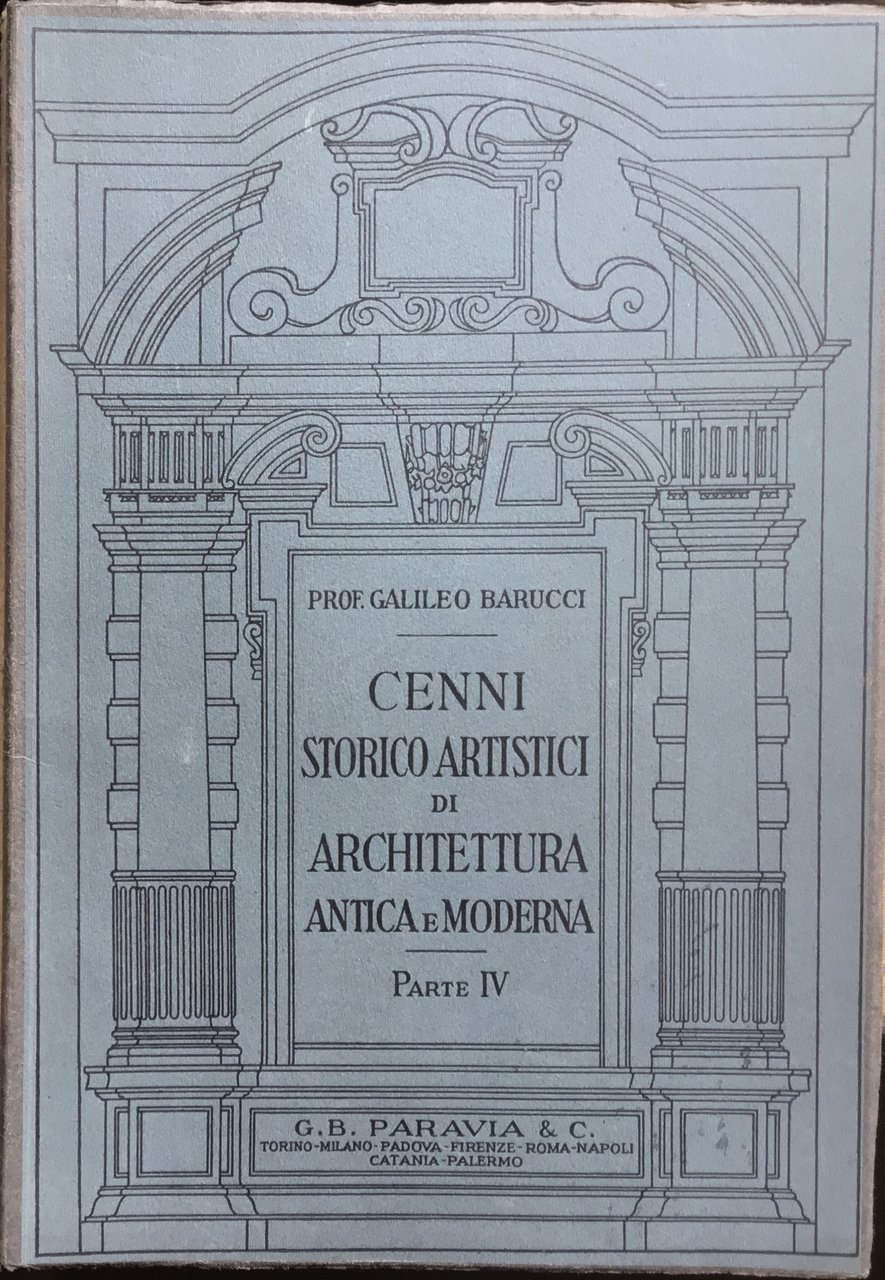 Cenni storico artistico di architettura antica e moderna. Parte IV