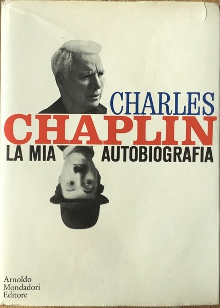 Charles Chaplin. La mia autobiografia