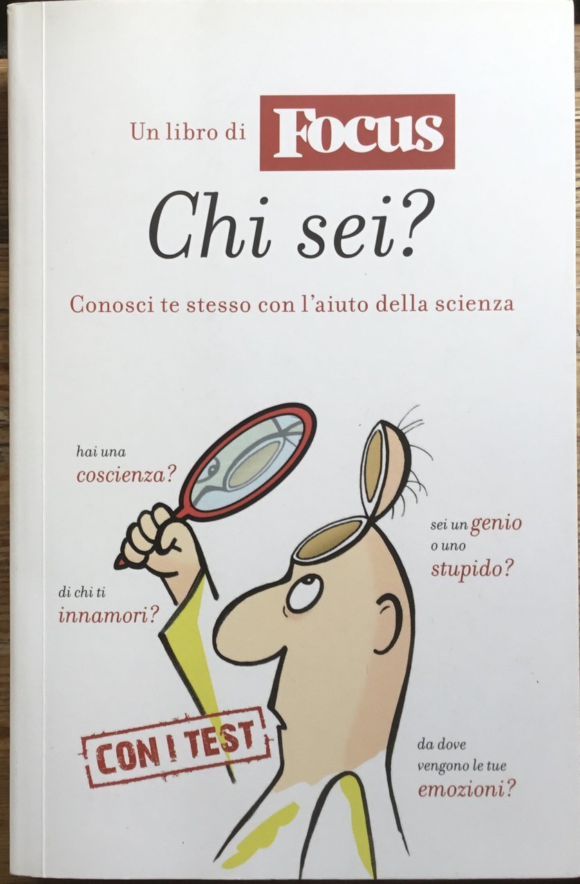 Chi sei ? Conosci te stesso con l’aiuto della scienza