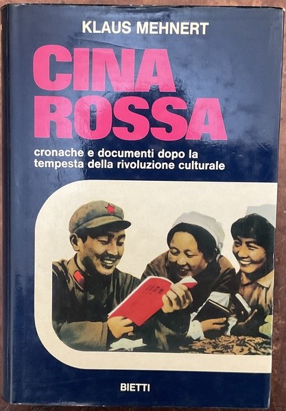 Cina rossa. Cronache e documenti dopo la tempesta della rivoluzione …