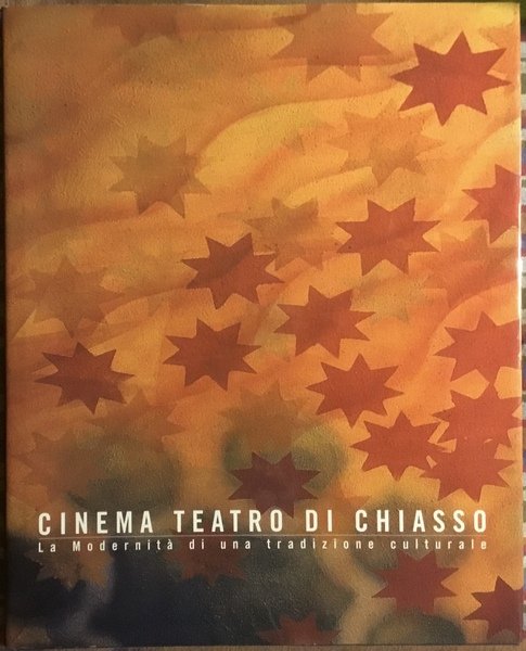 Cinema teatro di Chiasso. La modernità di una tradizione culturale