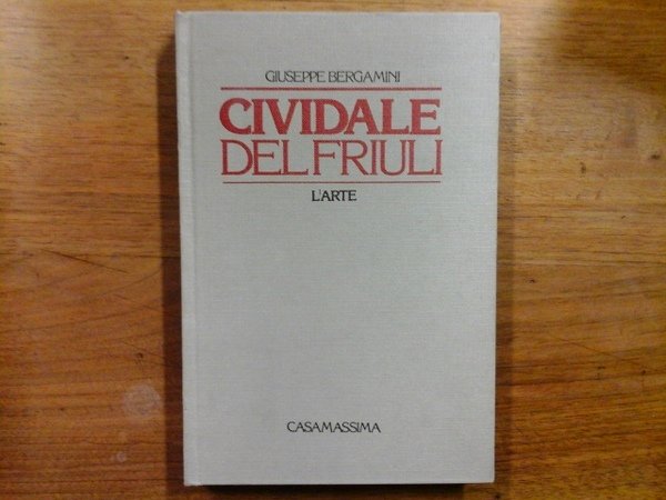 Cividale del Friuli. L'arte