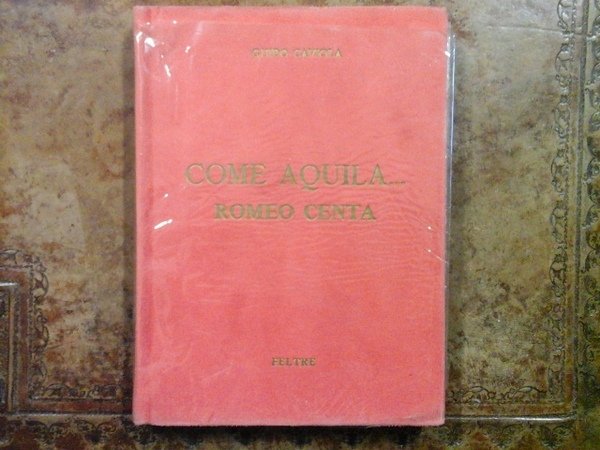Come aquila. Romeo Centa