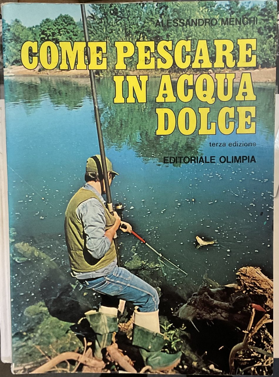 Come pescare in acqua dolce