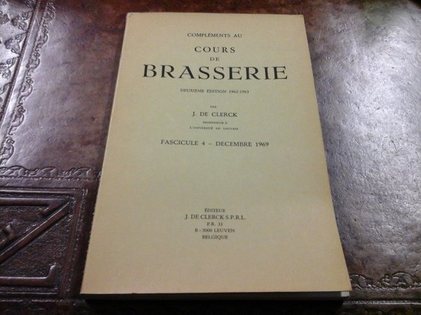 Compléments au Cours de Brasserie. Fascicule 4 - Decembre 1969