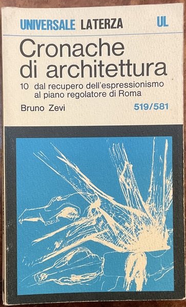 Cronache di Architettura. Vol. 10 (519/581) Dal recupero dell’ espressionismo …