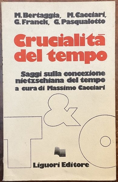 Crucialità del tempo. Saggi sulla concezione nietzschiana del tempo