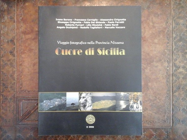 Cuore di Sicilia. Viaggio fotografico nella Provincia Nissena