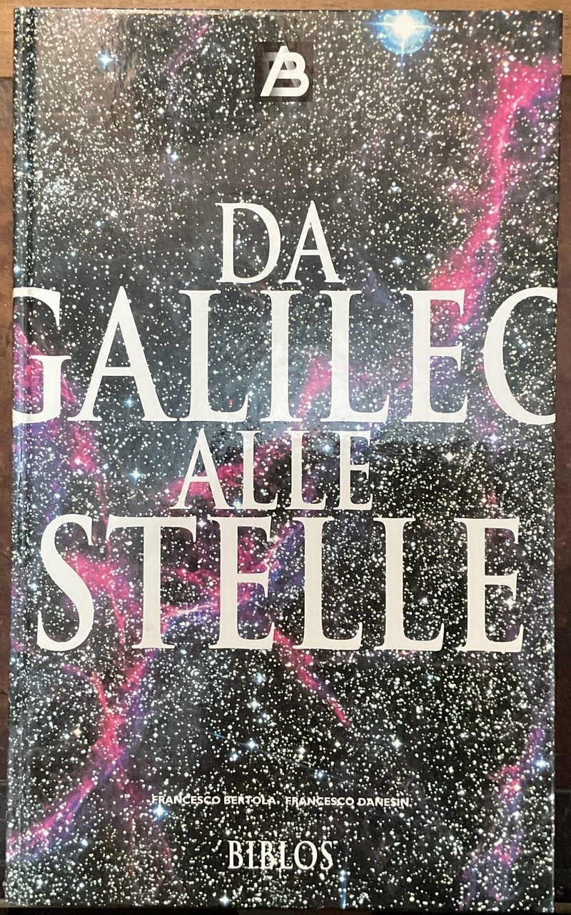 Da Galileo alle stelle. From Galileo to the stars