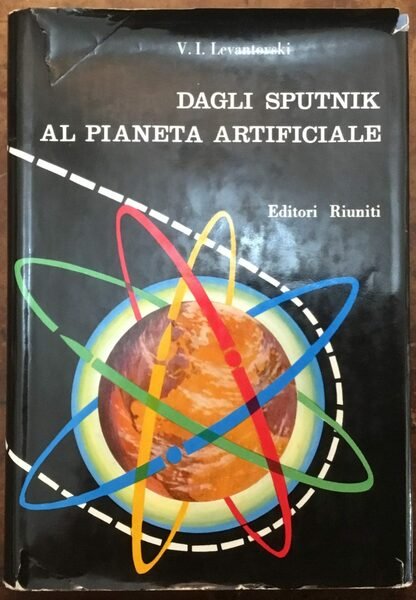 Dagli Sputnik al pianeta artificiale