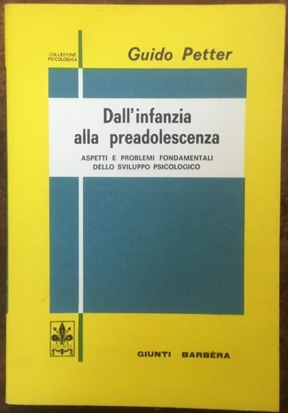 Dall’infanzia alla preadolescenza. Aspetti e problemi fondamentali dello sviluppo psicologico