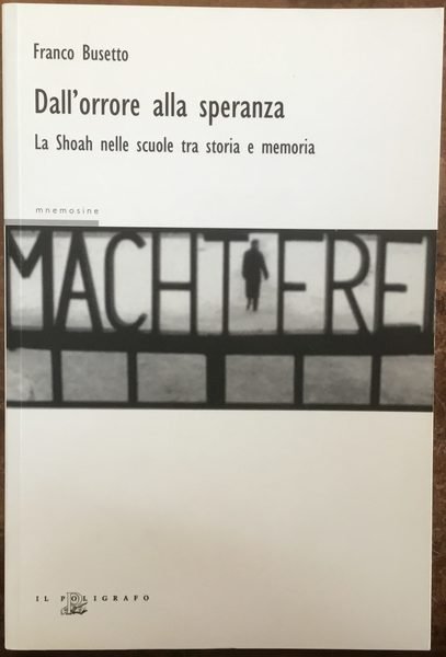 Dall’orrore alla speranza. La Shoah nelle scuole tra storia e …