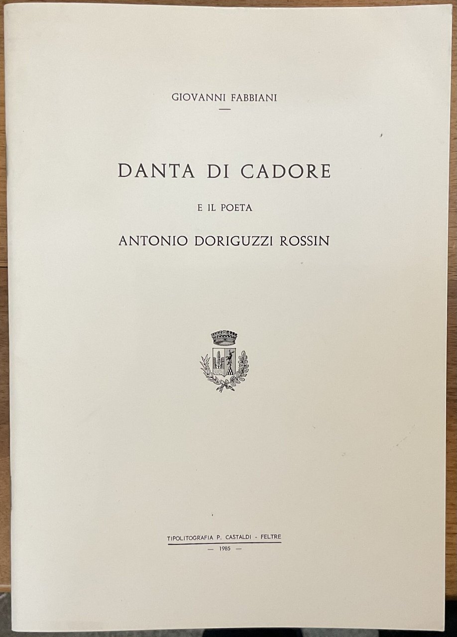 Danta di Cadore e il poeta Antonio Doriguzzi Rossin