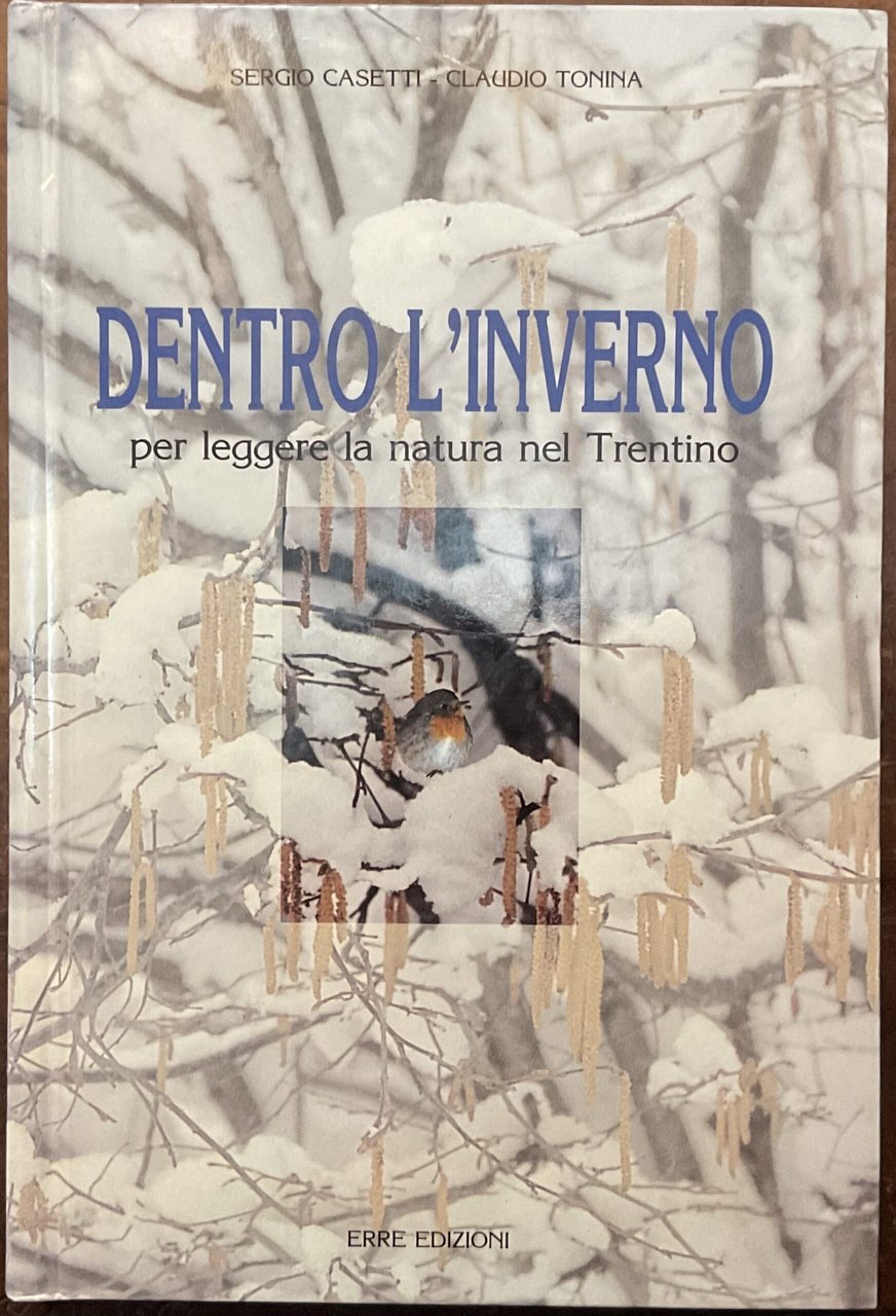 Dentro l’inverno, per leggere la natura nel Trentino