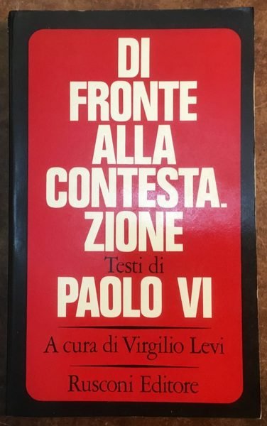 Di fronte alla contestazione - Testi di Paolo VI