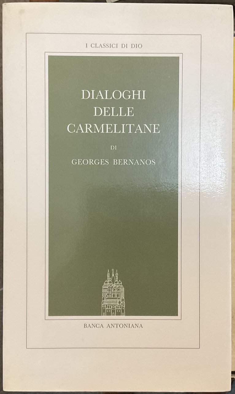 Dialoghi delle carmelitane. I Classici di Dio 10
