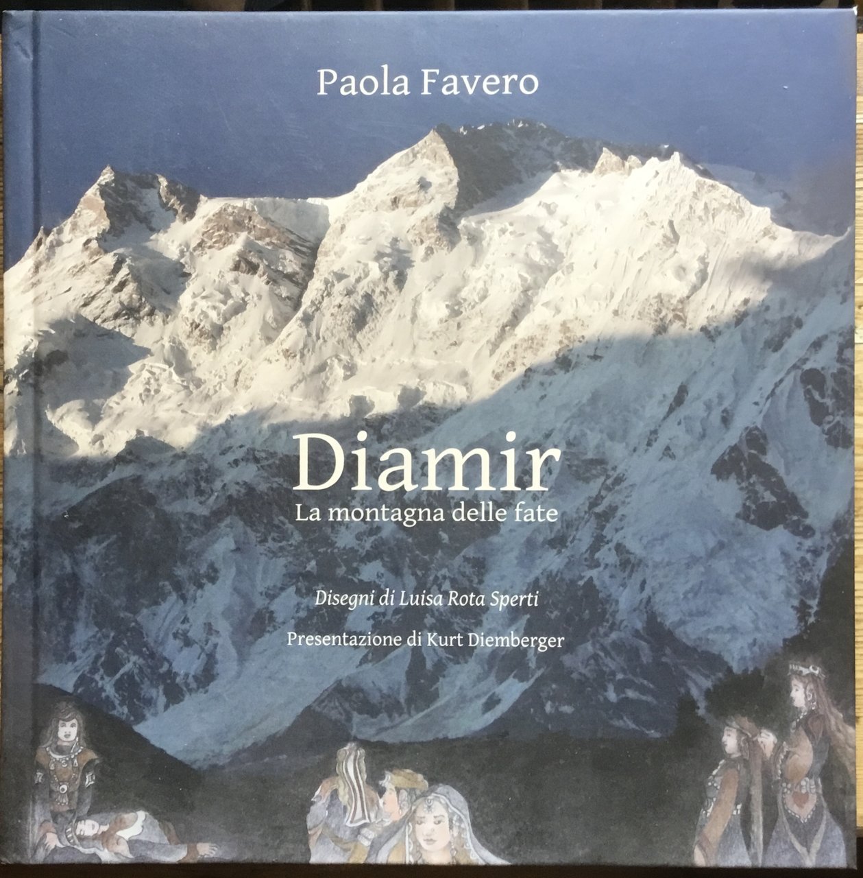 Diamir. Le montagne delle fate