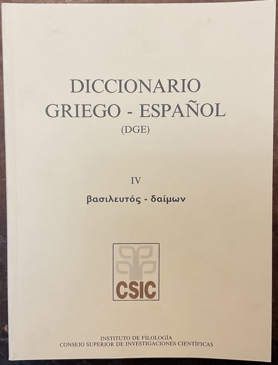 Diccionario griego - español (DGE). Tomo IV - Redactado bajo …