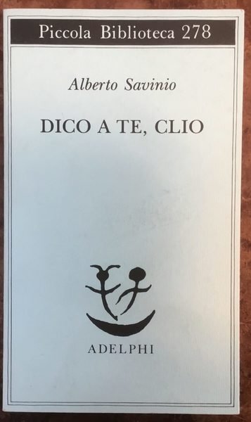 Dico a te, Clio