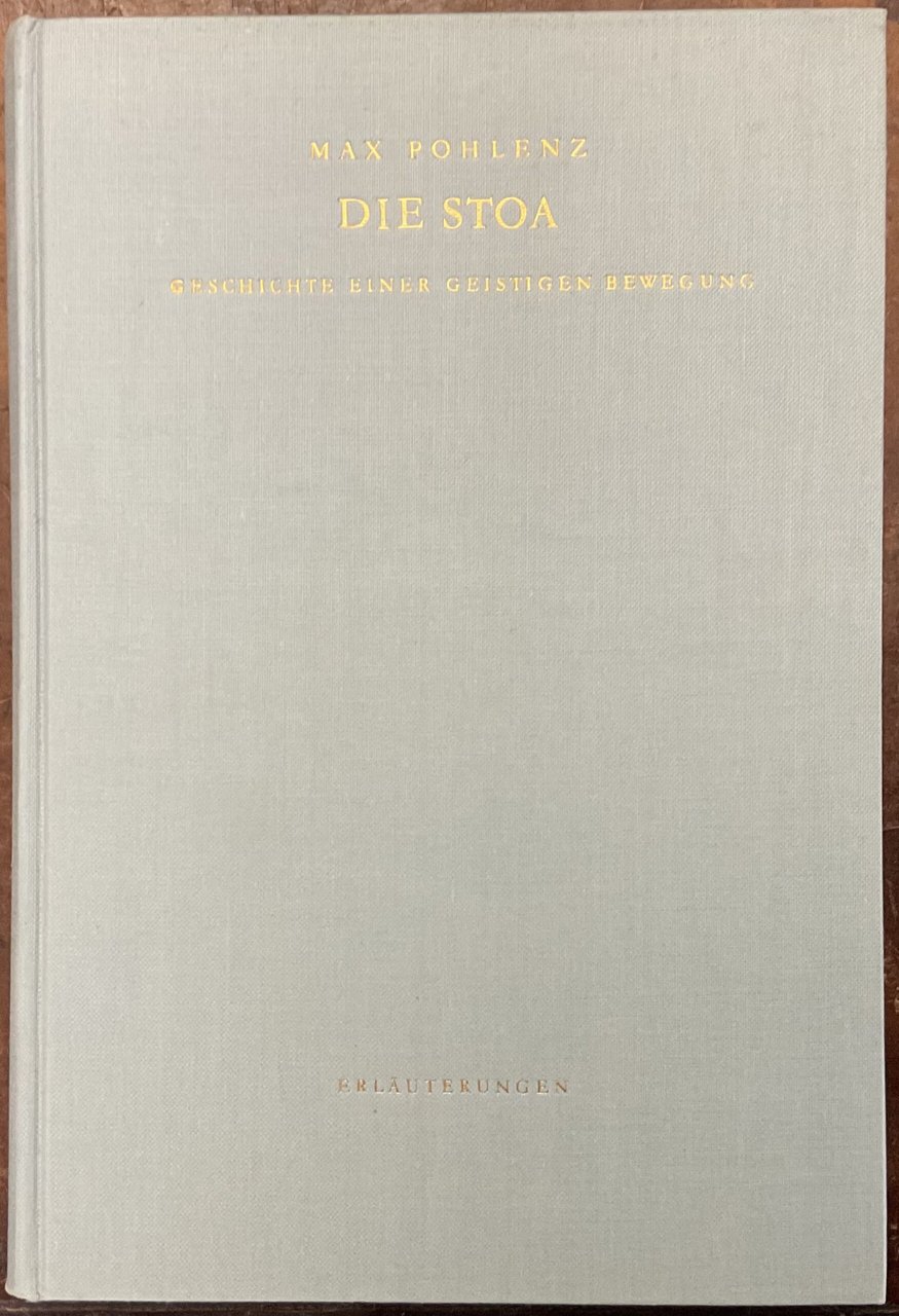 Die Stoa. Geschichte einer geistigen Bewegung. 2. Band: Erläuterungen. 3 … | Immagine principale