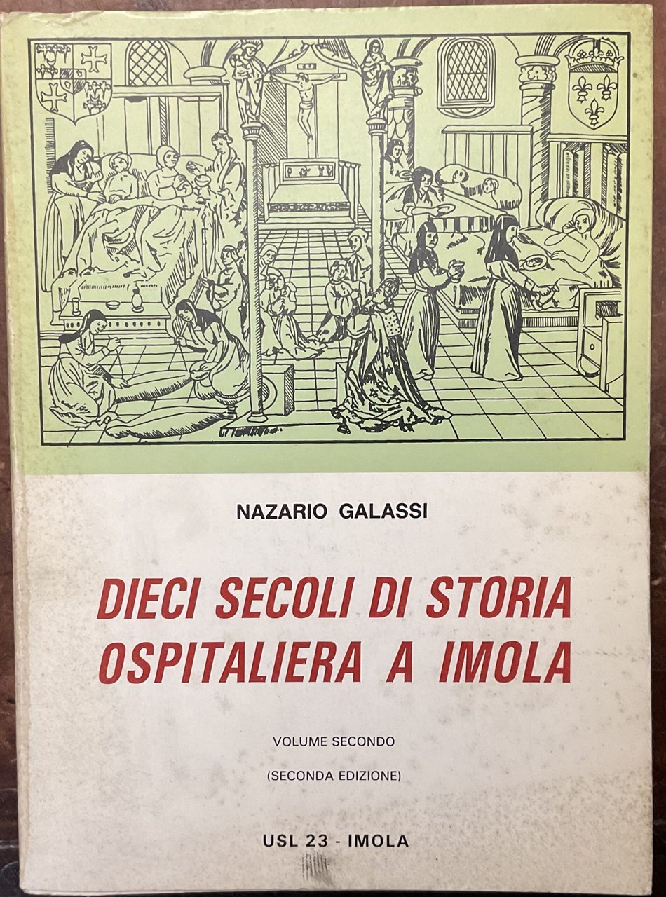 Dieci secoli di storia ospitaliera a Imola. Volume secondo | Immagine principale