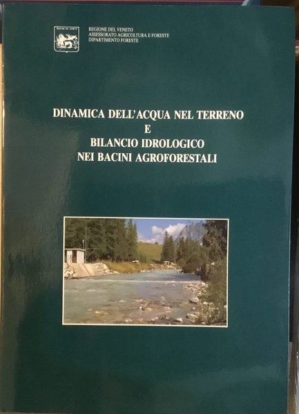 Dinamica dell'acqua nel terreno e bilancio idrologico nei bacini agroforestali
