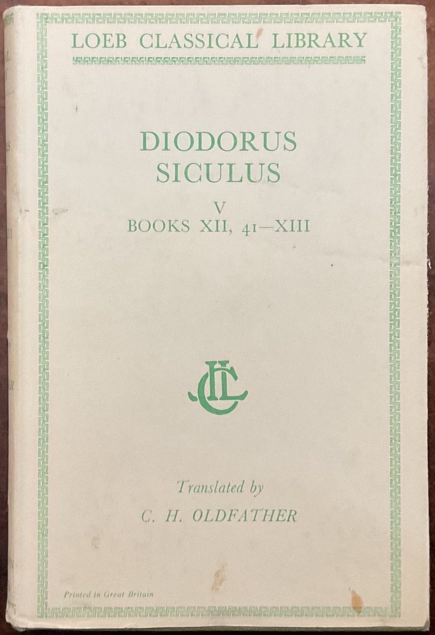 Diodorus Siculus. Volume V. Books XII, 41-XIII