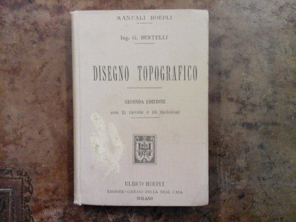 Disegno topografico. Seconda edizione con 12 tavole e 10 incisioni