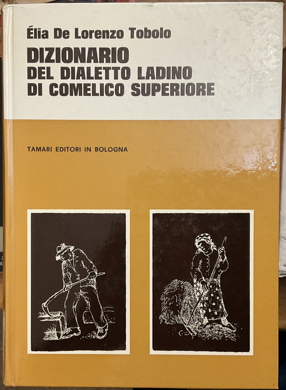 Dizionario del dialetto Ladino di Comèlico Superiore (provincia di Belluno)