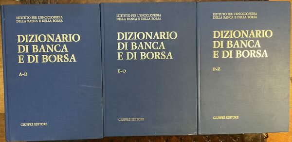 Dizionario di banca e di borsa. Tre volumi