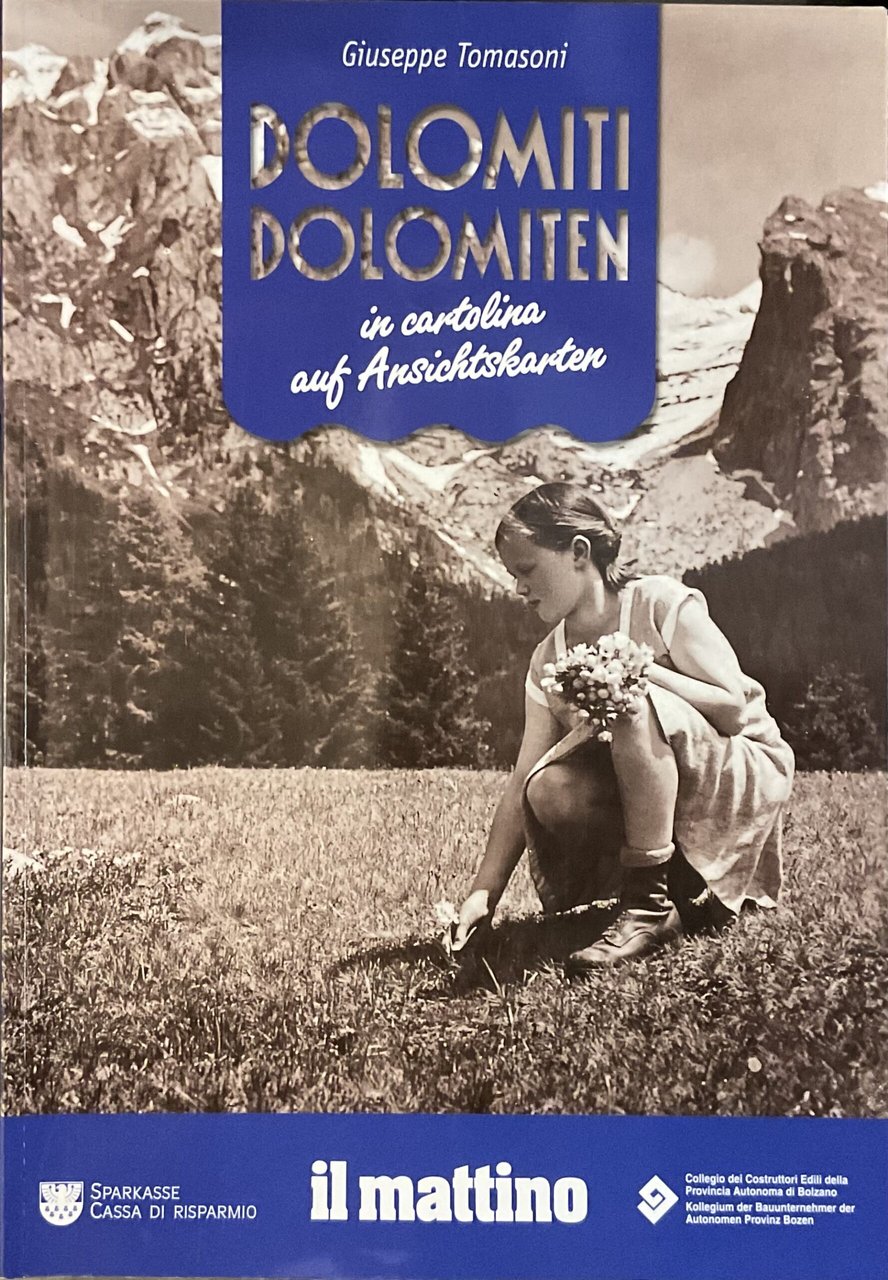 Dolomiti in cartolina. Dolomiten auf ansichtskarten