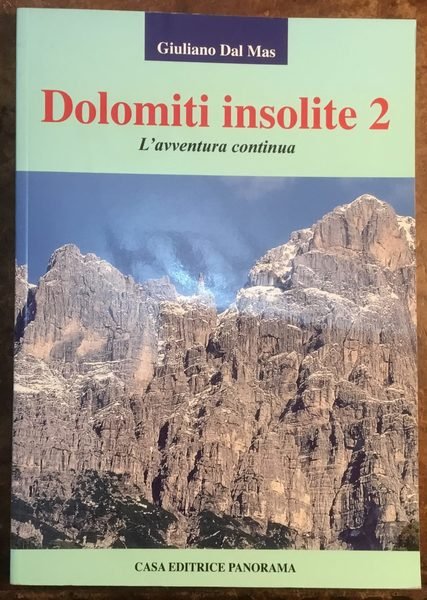 Dolomiti insolite. Vol. 2: L'avventura continua