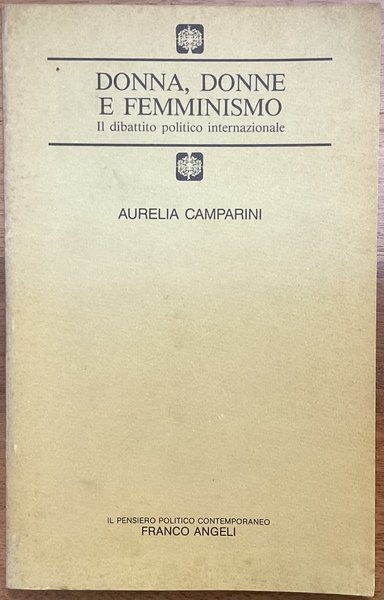 Donna, donne e femminismo. Il dibattito politico internazionale