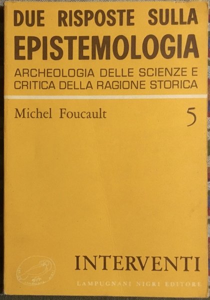 Due risposte sulla Epistemologia. Archeologia delle scienze e critica della …